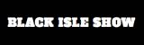 Black Isle Show